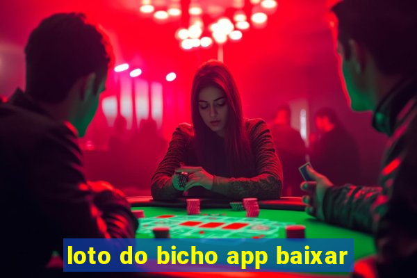 loto do bicho app baixar